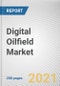 Digital Oilfield Market by Solution, Process, and Application: Global Opportunity Analysis and Industry Forecast, 2021-2030 - Product Image
