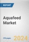 Aquafeed Market by Ingredient and End Use: Global Opportunity Analysis and Industry Forecast 2021-2030 - Product Thumbnail Image