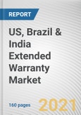 US, Brazil & India Extended Warranty Market By Coverage, Distribution Channel, End User, and Device Type: Opportunity Analysis and Industry Forecast, 2021-2030- Product Image