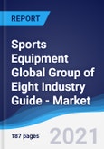 Sports Equipment Global Group of Eight (G8) Industry Guide - Market Summary, Competitive Analysis and Forecast, 2016-2025- Product Image