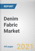 Denim Fabric Market by Raw Material, Fabric Type, and End-Use Industry: Global Opportunity Analysis, Historical Market Analysis, 2015-2020, and Industry Forecast, 2021-2030- Product Image