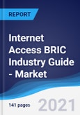 Internet Access BRIC (Brazil, Russia, India, China) Industry Guide - Market Summary, Competitive Analysis and Forecast, 2016-2025- Product Image