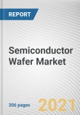 Semiconductor Wafer Market by Wafer Size, Technology, Product Type, and End Use: Global Opportunity Analysis and Industry Forecast, 2021-2030- Product Image