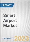 Smart Airport Market By Application, By Airport Size, By Type: Global Opportunity Analysis and Industry Forecast, 2023-2032- Product Image