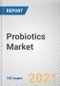 Probiotics Market by Ingredient, Function, Application, and End User: Global Opportunity Analysis and Industry Forecast 2021-2030 - Product Image