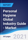 Personal Hygiene Global Industry Guide - Market Summary, Competitive Analysis and Forecast, 2016-2025- Product Image