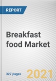 Breakfast food Market by Nature, Product Type, Sales Channel: Global Opportunity Analysis and Industry Forecast, 2021-2030- Product Image