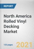 North America Rolled Vinyl Decking Market by Application and End Use: Global Opportunity Analysis and Industry Forecast, 2021-2030- Product Image