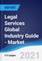 Legal Services Global Industry Guide - Market Summary, Competitive Analysis and Forecast, 2016-2025 - Product Image