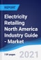 Electricity Retailing North America (NAFTA) Industry Guide - Market Summary, Competitive Analysis and Forecast, 2016-2025 - Product Thumbnail Image