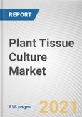 Plant Tissue Culture Market by Crop Type,, Stage, End User,: Global Opportunity Analysis and Industry Forecast, 2021-2030- Product Image
