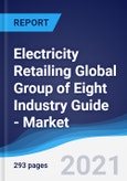 Electricity Retailing Global Group of Eight (G8) Industry Guide - Market Summary, Competitive Analysis and Forecast, 2016-2025- Product Image