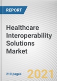 Healthcare Interoperability Solutions Market by Level, Deployment and End-User: Global Opportunity Analysis and Industry Forecast, 2021-2030- Product Image