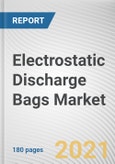Electrostatic Discharge Bags Market by End-User: Global Opportunity Analysis and Industry Forecast, 2021-2030- Product Image