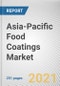 Asia-Pacific Food Coatings Market by Type, Application, and Form: Opportunity Analysis and Industry Forecast, 2021-2030 - Product Image