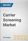 Carrier Screening Market by Type, Technology, End-user: Global Opportunity Analysis and Industry Forecast, 2021-2031- Product Image