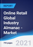 Online Retail Global Industry Almanac - Market Summary, Competitive Analysis and Forecast, 2016-2025- Product Image