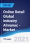 Online Retail Global Industry Almanac - Market Summary, Competitive Analysis and Forecast, 2016-2025 - Product Thumbnail Image