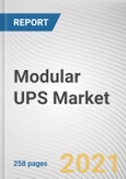Modular UPS Market by Organization, Capacity and End Use: Global Opportunity Analysis and Industry Forecast, 2021-2030- Product Image