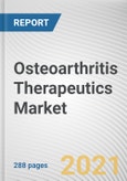 Osteoarthritis Therapeutics Market by Anatomy, Drug Type, and Distribution Channel: Global Opportunity Analysis and Industry Forecast, 2021-2030- Product Image