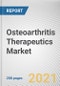 Osteoarthritis Therapeutics Market by Anatomy, Drug Type, and Distribution Channel: Global Opportunity Analysis and Industry Forecast, 2021-2030 - Product Image