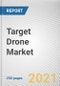 Target Drone Market by End Use, Target, and Mode of Operation: Global Opportunity Analysis and Industry Forecast, 2021-2030 - Product Thumbnail Image