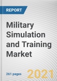 Military Simulation and Training Market by Application and Training Type: Global Opportunity Analysis and Industry Forecast, 2021-2030- Product Image
