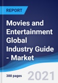 Movies and Entertainment Global Industry Guide - Market Summary, Competitive Analysis and Forecast, 2016-2025- Product Image