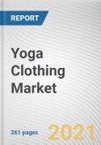 Yoga Clothing Market by Product Type,End User, and Distribution Channel: Global Opportunity Analysis and Industry Forecast 2021-2030- Product Image
