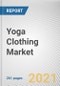 Yoga Clothing Market by Product Type,End User, and Distribution Channel: Global Opportunity Analysis and Industry Forecast 2021-2030 - Product Thumbnail Image