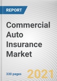 Commercial Auto Insurance Market By Distribution Channel, Coverage Type, and Vehicle Type: Global Opportunity Analysis and Industry Forecast, 2021-2030- Product Image