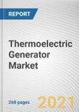 Thermoelectric Generator Market by Material, Application, and End-use Industry: Global Opportunity Analysis and Industry Forecast, 2021-2030- Product Image