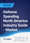Defense Spending North America (NAFTA) Industry Guide - Market Summary, Competitive Analysis and Forecast, 2016-2025 - Product Thumbnail Image