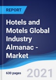 Hotels and Motels Global Industry Almanac - Market Summary, Competitive Analysis and Forecast, 2016-2025- Product Image