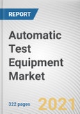 Automatic Test Equipment Market By Type, Component, and Industry Vertical: Opportunity Analysis and Industry Forecast, 2021-2030- Product Image