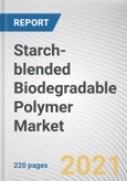 Starch-blended Biodegradable Polymer Market by Application: Global Opportunity Analysis and Industry Forecast, 2021-2030- Product Image