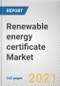 Renewable energy certificate Market by Energy Type, capacity, and End use: Global Opportunity Analysis and Industry Forecast, 2021-2030 - Product Thumbnail Image