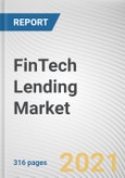 FinTech Lending Market By Offering, Business Model, Enterprise Size, and Lending Channel: Global Opportunity Analysis and Industry Forecast, 2021-2030- Product Image