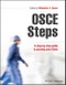 OSCESteps. A Step-by-step Guide to Passing Your Finals. Edition No. 1 - Product Thumbnail Image