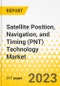 Satellite Position, Navigation, and Timing (PNT) Technology Market - A Global and Regional Analysis: Focus on Application, End User, Component, and Country - Analysis and Forecast, 2021-2031 - Product Image