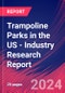 Trampoline Parks in the US - Industry Research Report - Product Thumbnail Image