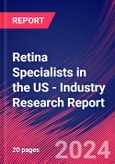 Retina Specialists in the US - Industry Research Report- Product Image
