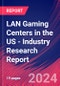 LAN Gaming Centers in the US - Industry Research Report - Product Thumbnail Image