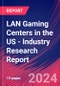 LAN Gaming Centers in the US - Industry Research Report - Product Thumbnail Image