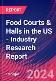Food Courts & Halls in the US - Industry Research Report- Product Image