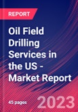 Oil Field Drilling Services in the US - Industry Market Research Report- Product Image