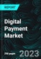 Digital Payment Market, Size, Global Forecast 2022-2027, Industry Trends, Impact of COVID-19, Opportunity Company Analysis - Product Thumbnail Image