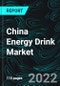 China Energy Drink Market, Share, Insight, Forecast 2022-2027, Industry Trends, Growth, Size, Impact of COVID-19, Company Analysis - Product Thumbnail Image