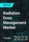Radiation Dose Management Market, Size, Share, Global Forecast 2022-2027, Industry Trends, Impact of COVID-19, Opportunity Company Analysis - Product Image