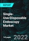 Single-Use/Disposable Endoscopy Market, Size, Global Forecast 2022-2027, Industry Trends, Share, Impact of COVID-19, Company Analysis - Product Image
